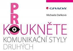 Prokoukněte kominikační styly druhých Daňková